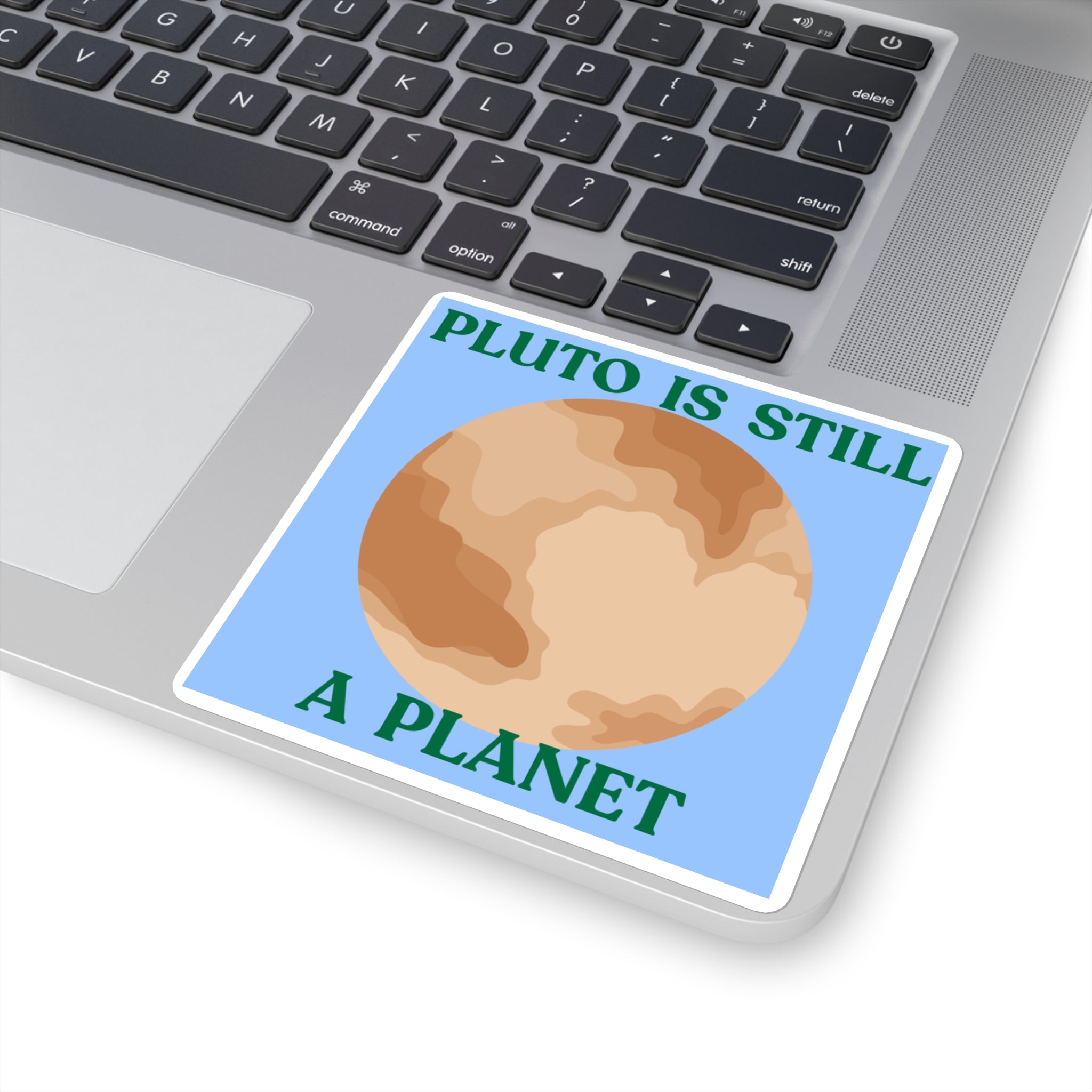 Pluto Is Still a Planet Square Sticker — Retro Planetary Space Decal for Laptops & Water Bottles