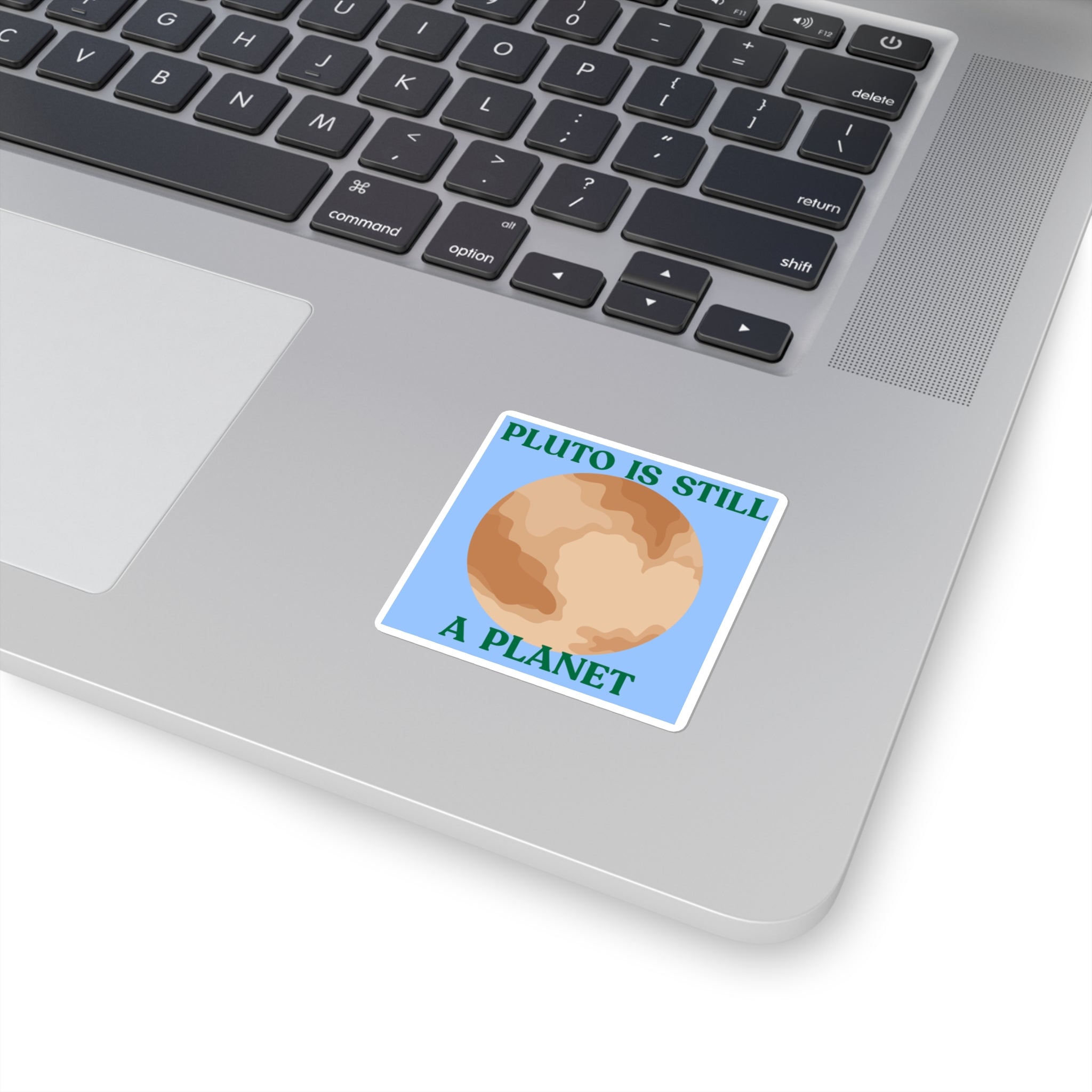 Pluto Is Still a Planet Square Sticker — Retro Planetary Space Decal for Laptops & Water Bottles